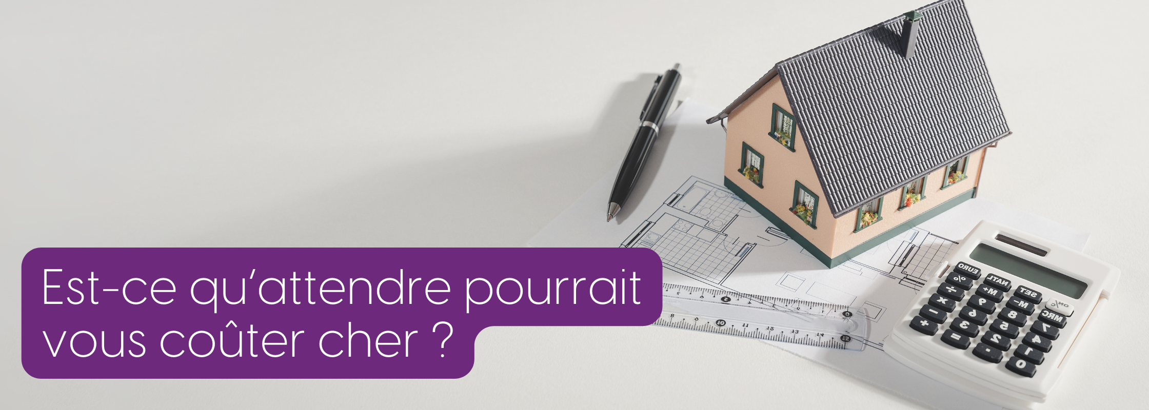 Est-ce qu'attendre pourrait vous couter cher ? immobilier Ahuntsic Villeray